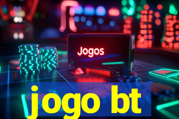 jogo bt